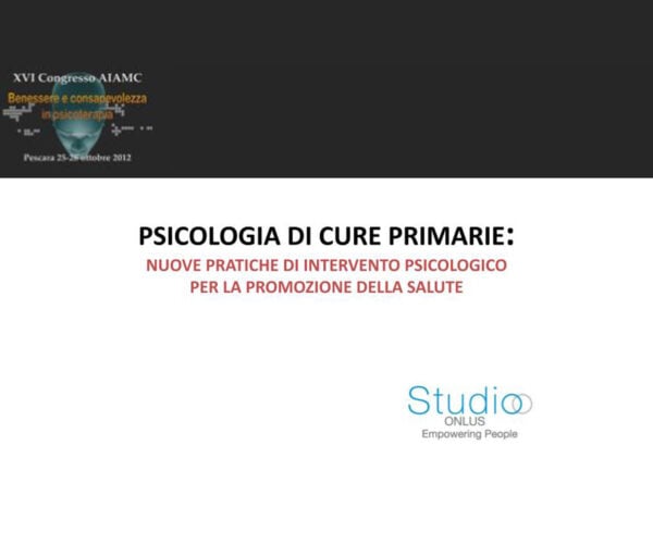 Promozione della Psicologia di base: il progetto pilota di Studioo Onlus, 2012